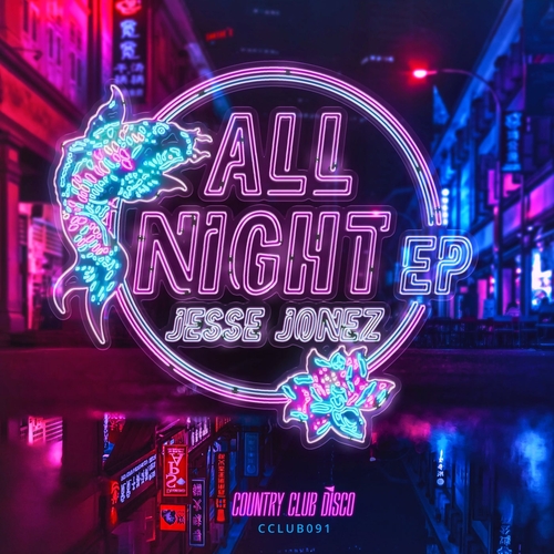 Jesse Jonez - All Night [CCLUB091]